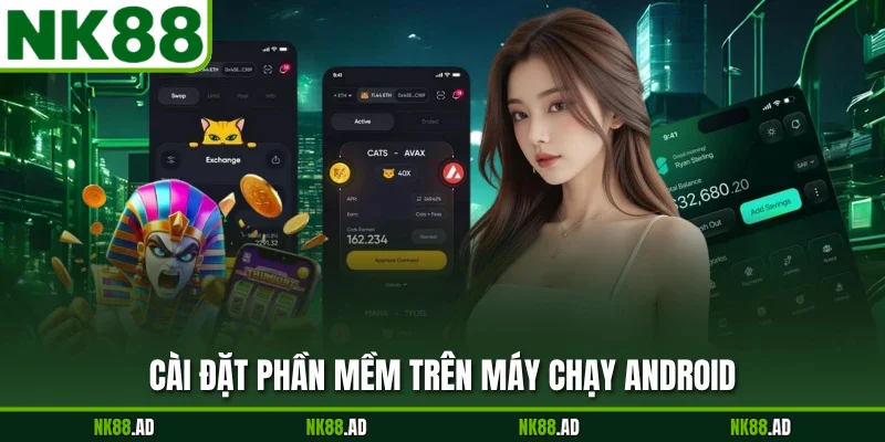 Cài đặt phần mềm trên máy chạy Android