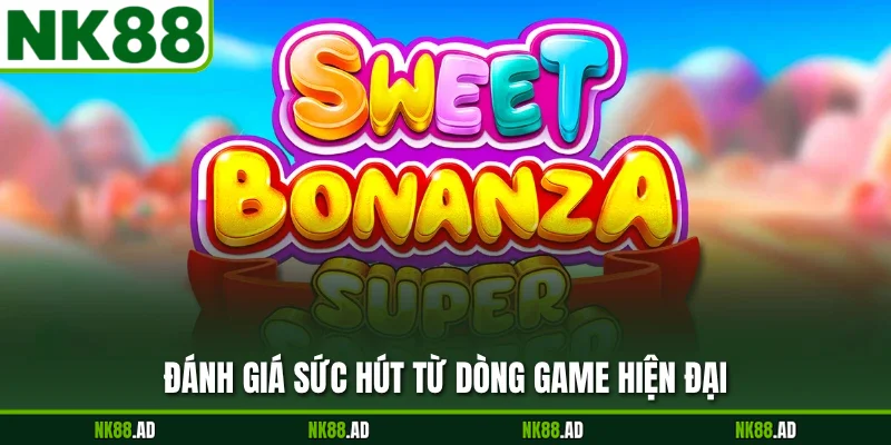 Đánh giá sức hút từ dòng game hiện đại