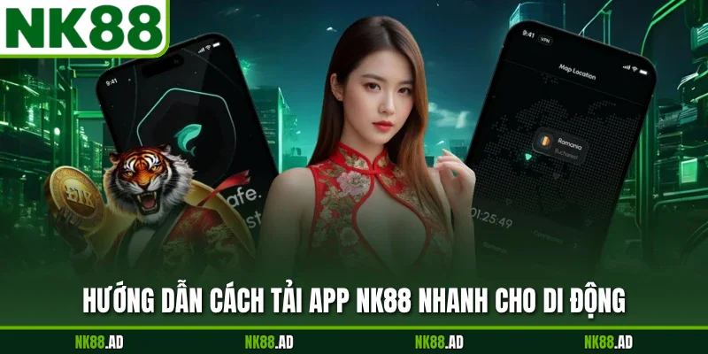 Hướng dẫn cách tải app NK88 nhanh cho di động