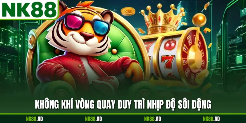 Không khí vòng quay duy trì nhịp độ sôi động