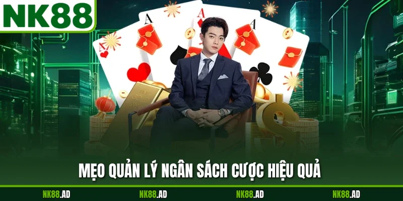Mẹo quản lý ngân sách cược hiệu quả