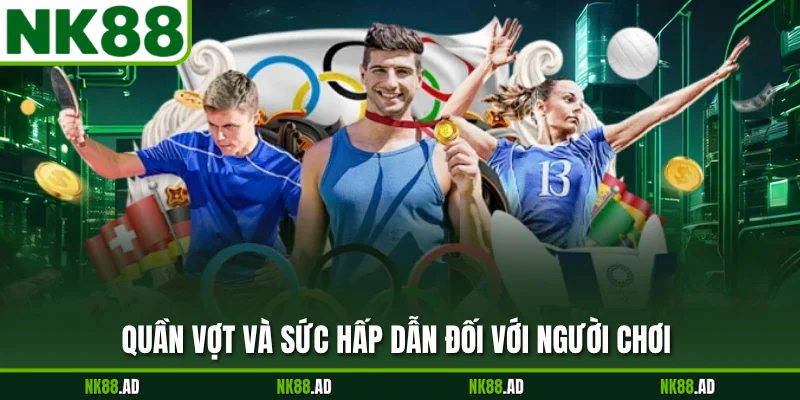 Quần vợt và sức hấp dẫn đối với người chơi