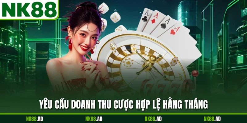 Yêu cầu doanh thu cược hợp lệ hằng tháng